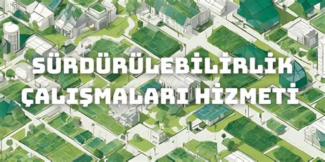 Teknolojide sürdürülebilirlik çalışmaları